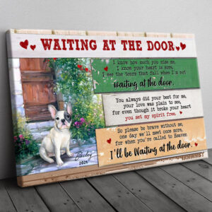 Personalized French Bulldog Memorial Canvas, Waiting At The Door, Loss Of Dog Custom Canvas H0
