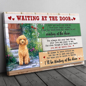 Personalized Poodle Memorial Canvas, Waiting At The Door, Loss Of Dog Custom Canvas H0