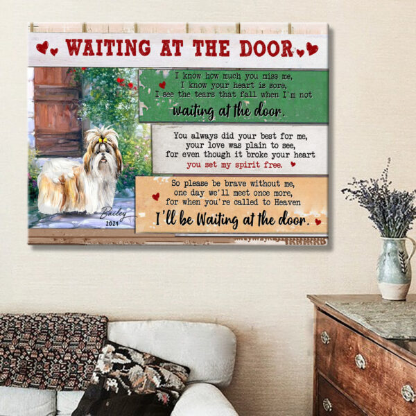 Personalized Shih Tzu Memorial Canvas, Waiting At The Door, Loss Of Dog Custom Canvas H1