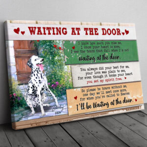 Personalized Dalmatian Memorial Canvas, Waiting At The Door, Loss Of Dog Custom Canvas H0